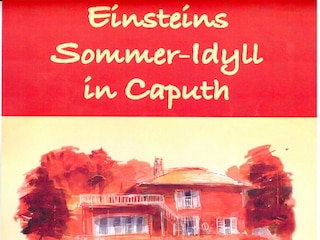 Einsteins Sommer-Idyll in Caputh