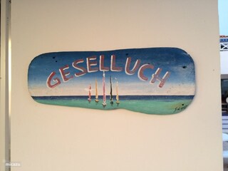 We named our house " geselluch" which means good feelin
