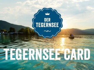 Tegernsee Card  inclusive - Leistungen siehe Internet