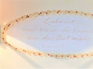 Liebe ist...  Wandspruch im App. "Paradies"