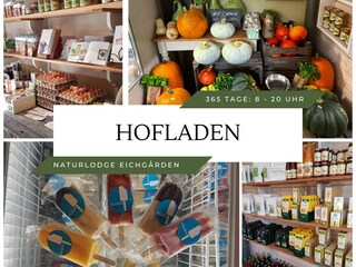 Hofladen: täglich geöffnet 8–20 Uhr