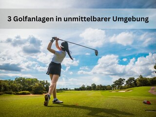 drei Golfplätze in der Umgebung